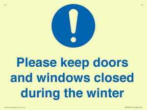 Please keep doors and windows closed during the winter